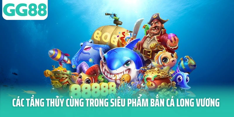 Các tầng thủy cung trong siêu phẩm bắn cá Long Vương Các tầng thủy cung trong siêu phẩm bắn cá Long Vương